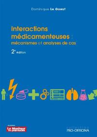 Interactions médicamenteuses : mécanismes et analyses de cas