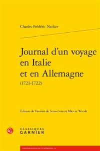 Journal d'un voyage en Italie et en Allemagne (1721-1722)