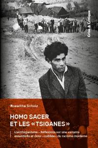 Homo sacer et les Tsiganes : l'antitsiganisme : réflexions sur une variante essentielle et donc oubliée du racisme moderne