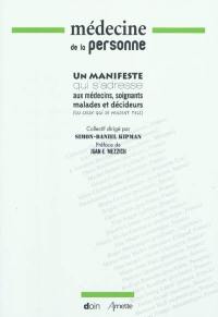 Médecine de la personne : un manifeste collectif qui s'adresse aux médecins, soignants, malades et décideurs (ou ceux qui se pensent tels)