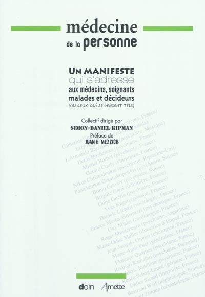 Médecine de la personne : un manifeste collectif qui s'adresse aux médecins, soignants, malades et décideurs (ou ceux qui se pensent tels)