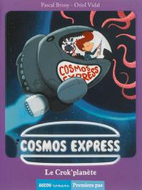 Cosmos express. Le crok'planète