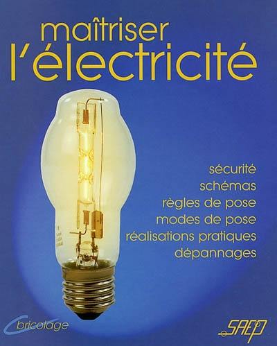 Maîtriser l'électricité