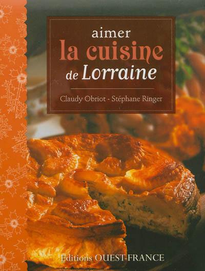 Aimer la cuisine de Lorraine