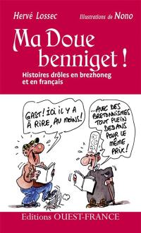 Ma doue benniget ! : petites histoires en brezhoneg et en français