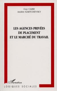 Les agences privées de placement et le marché du travail