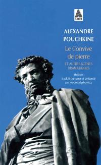 Le convive de pierre : et autres scènes dramatiques : théâtre