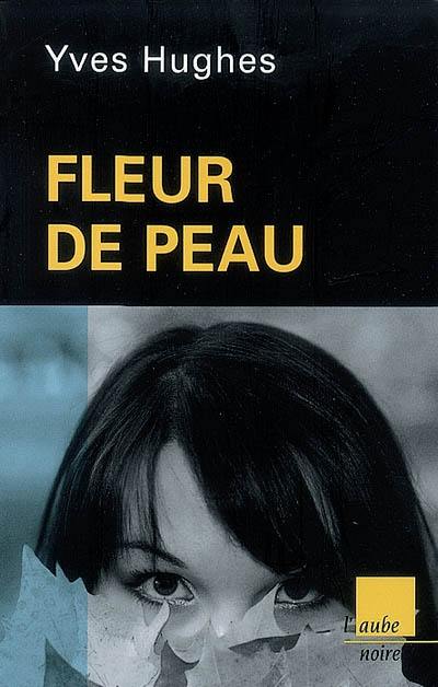 Fleur de peau