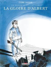 Un monde si tranquille. La gloire d'Albert