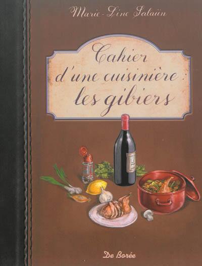 Cahier d'une cuisinière : les gibiers