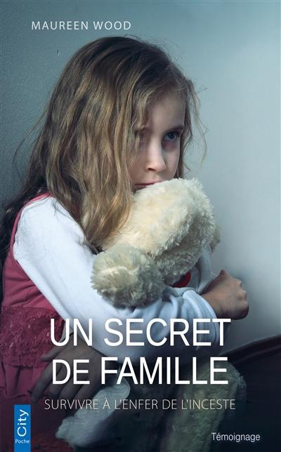 Un secret de famille : survivre à l'enfer de l'inceste