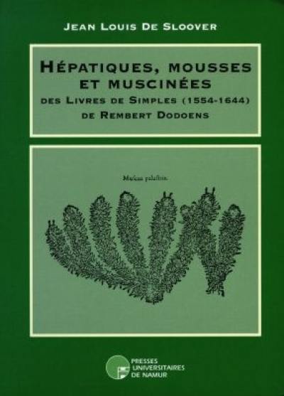 Hépatiques, mousses et muscinées des livres de simples (1554-1644) de Rembert Dodoens