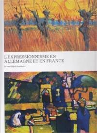 L'expressionnisme en Allemagne et en France : de Van Gogh à Kandinsky