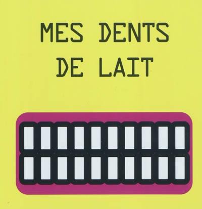 Mes dents de lait