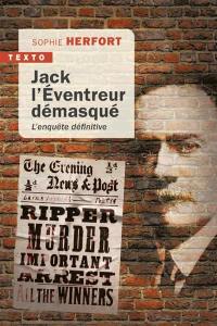 Jack l'Eventreur démasqué : l'enquête définitive