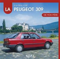 La Peugeot 309 de mon père