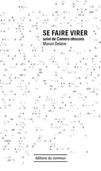 Se faire virer. Camera obscura