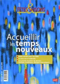 Fêtes et saisons, n° 541. Accueillir les temps nouveaux