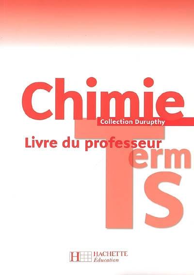 Chimie terminale S : livre du professeur