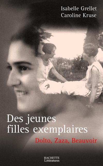 Des jeunes filles exemplaires : Dolto, Beauvoir et Zaza