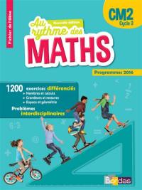 Maths CM2, cycle 3 : fichier de l'élève : programmes 2016