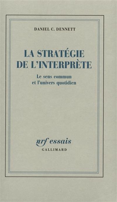 La Stratégie de l'interprète : le sens commun et l'univers quotidien