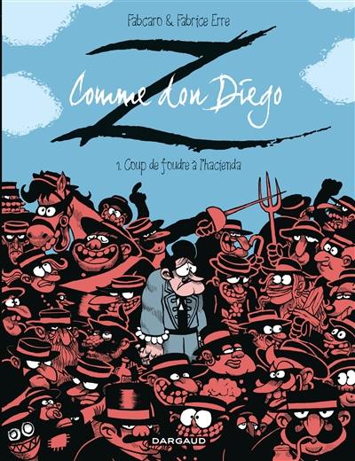 Z comme don Diego. Vol. 1. Coup de foudre à l'hacienda