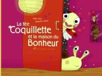 La fée Coquillette et la maison du bonheur