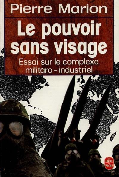 Le Pouvoir sans visage : le complexe militaro-industriel