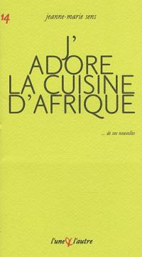 J'adore la cuisine d'Afrique