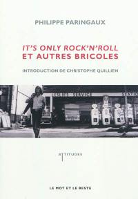 It's only rock'n'roll et autres bricoles