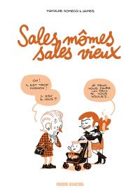 Sales mômes, sales vieux