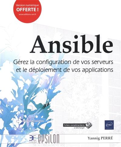 Ansible : gérez la configuration de vos serveurs et le déploiement de vos applications