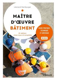 Maître d'oeuvre bâtiment : guide pratique, technique et juridique, RE2020