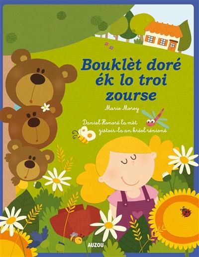 Boucle d'or et les trois ours. Bouklèt doré ék lo troi zourse