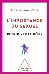 L'importance du sexuel : retrouver le désir