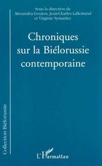 Chroniques sur la Biélorussie contemporaine