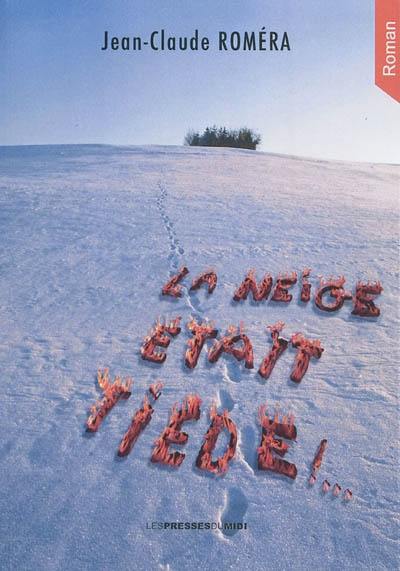 La neige était tiède