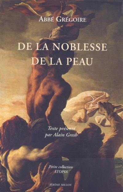 De la noblesse de la peau : du préjugé des Blancs contre la couleur des Africains et celle de leurs descendants noirs et sang mêlés (1826)