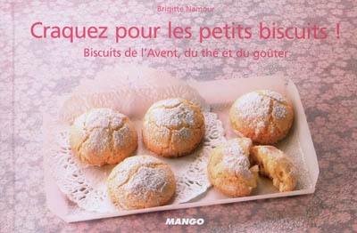 Craquez pour les petits biscuits ! : biscuits de l'Avent, du thé et du goûter