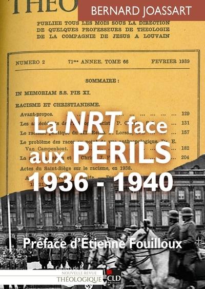 La NRT face aux périls : 1936-1940