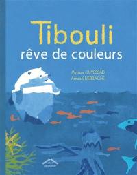 Tibouli rêve de couleurs