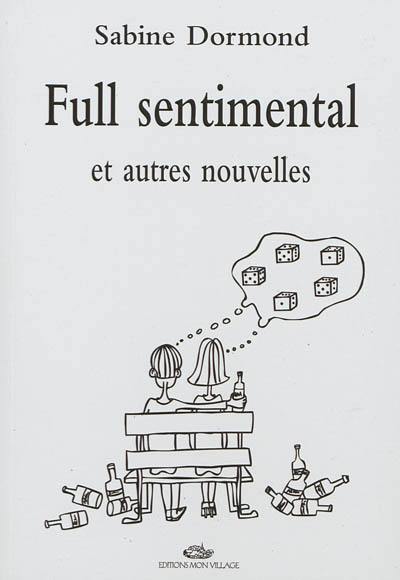 Full sentimental : et autres nouvelles