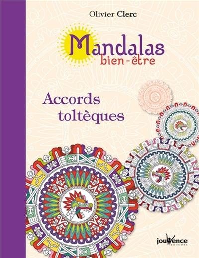 Mandalas bien-être. Accords toltèques