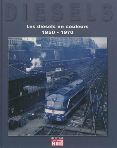 Les diesels en couleurs : 1950-1970