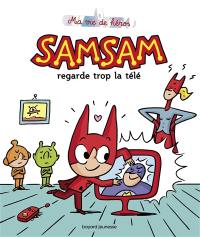 SamSam. SamSam regarde trop la télé