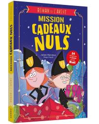 Mission cadeaux nuls : roman de l'Avent