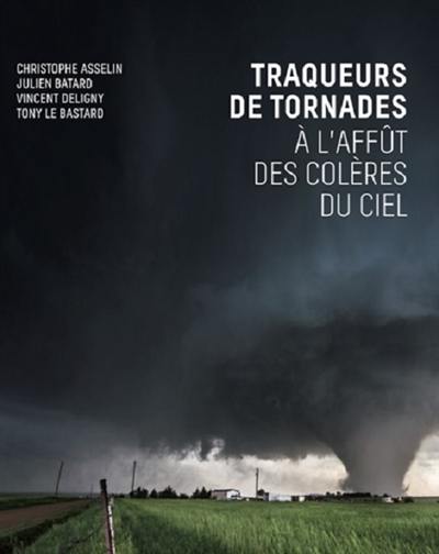 Traqueurs de tornades : à l'affût des colères du ciel