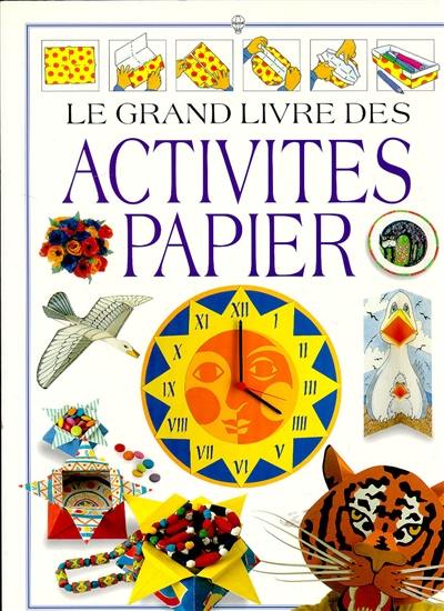 Le grand livre des activités papiers