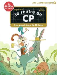 Je rentre en CP. Vol. 31. Les musiciens de Brême